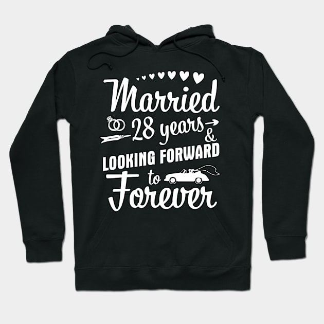 Married 28 Years And Looking Forward To Forever Happy Weddy Marry Memory Husband Wife Hoodie by bakhanh123